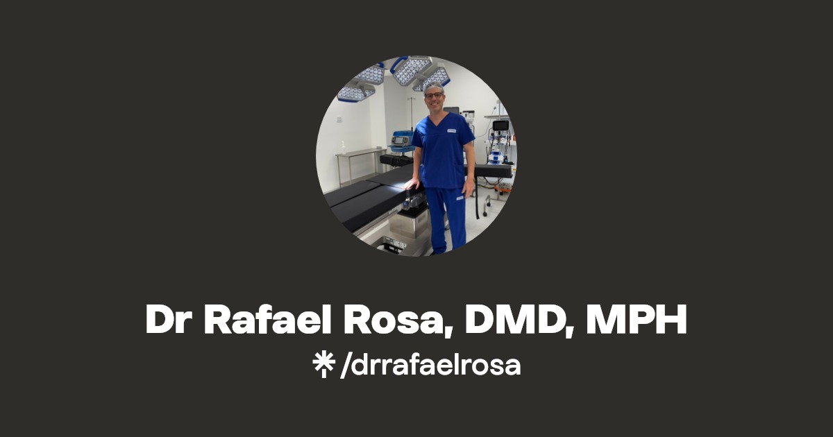 Dr Rafael Rosa, DDS, MPH Instagram Linktree