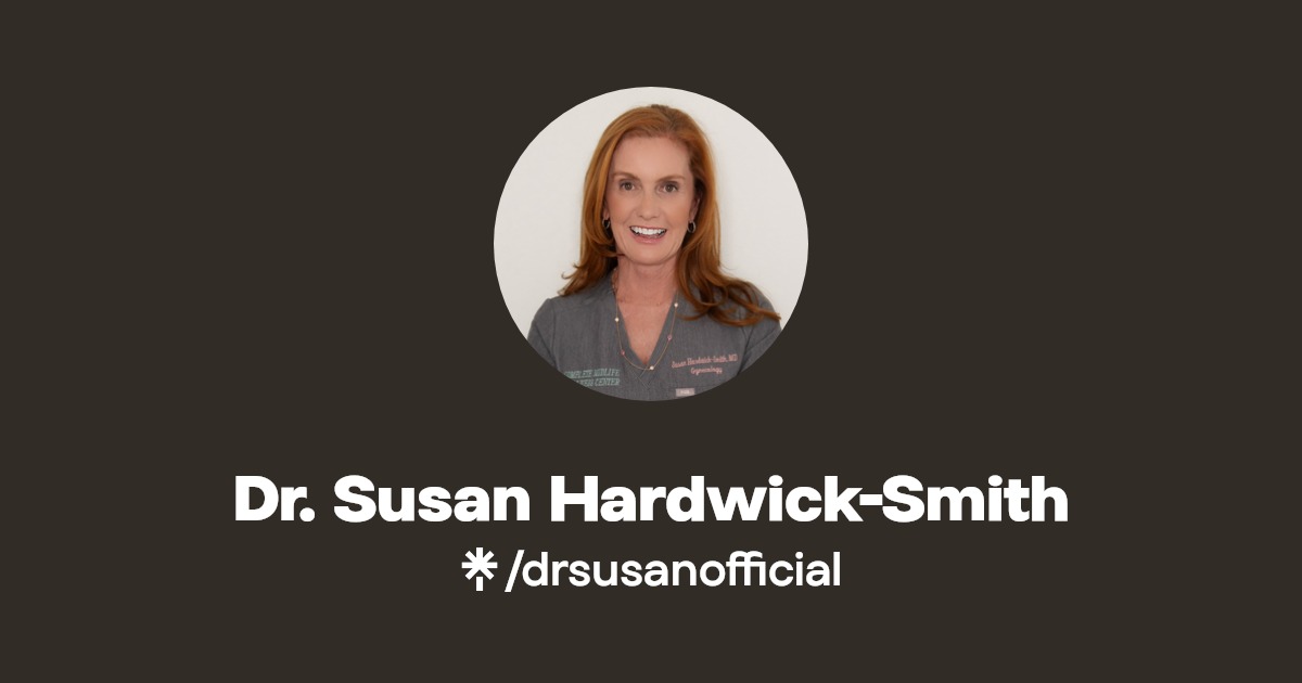 Dr. Susan HardwickSmith Instagram, Facebook Linktree