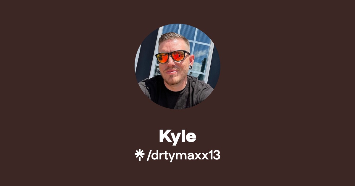Kyle - Find Kyle Onlyfans - Linktree