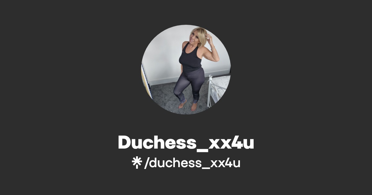 Duchess_xx4u - Find Duchess_xx4u Onlyfans - Linktree