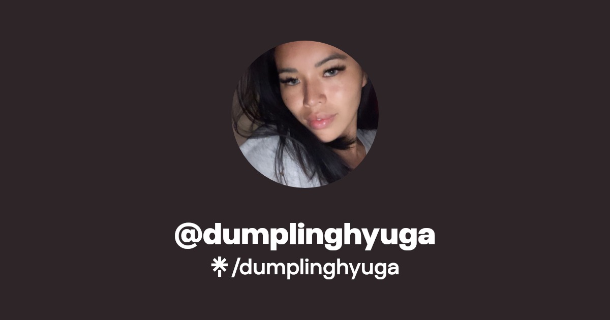 dumplinghyuga - Find @dumplinghyuga Onlyfans - Linktree