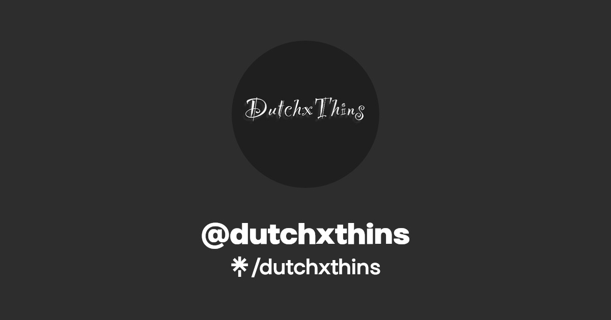 dutchxthins - Find @dutchxthins Onlyfans - Linktree