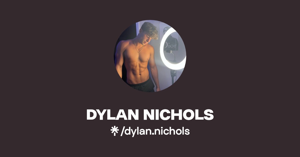 DYLAN NICHOLS - Find DYLAN NICHOLS Onlyfans - Linktree
