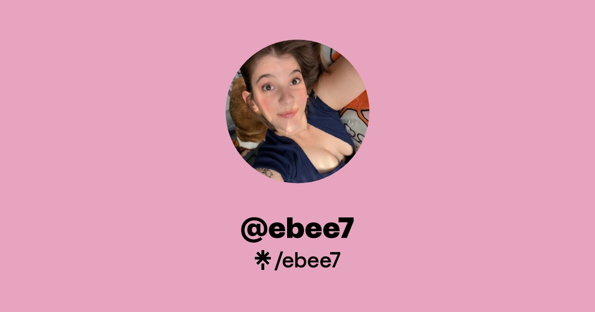 ebee7 - Find @ebee7 Onlyfans - Linktree