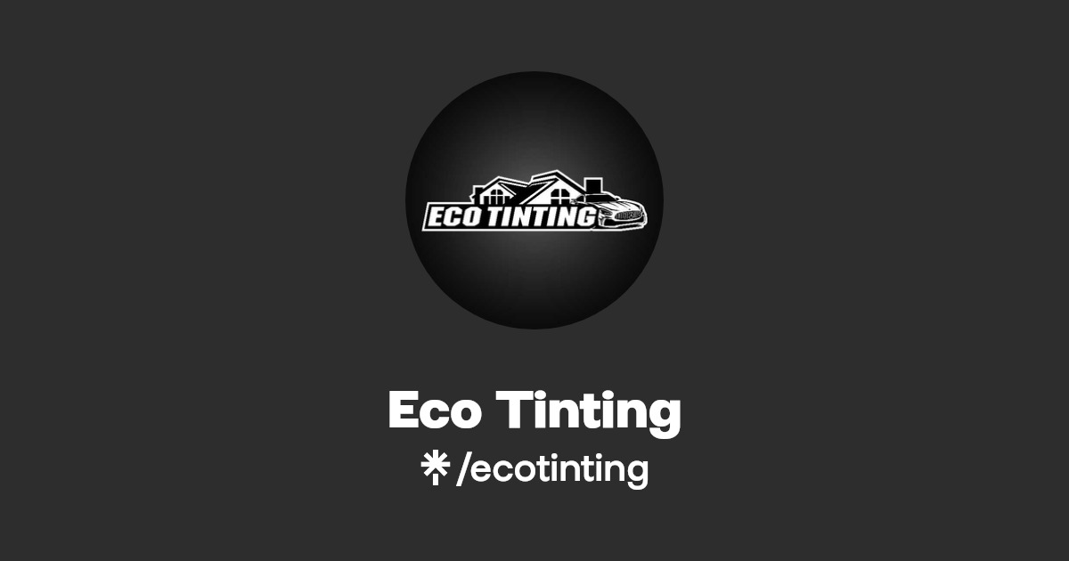 Eco Tinting TikTok Linktree