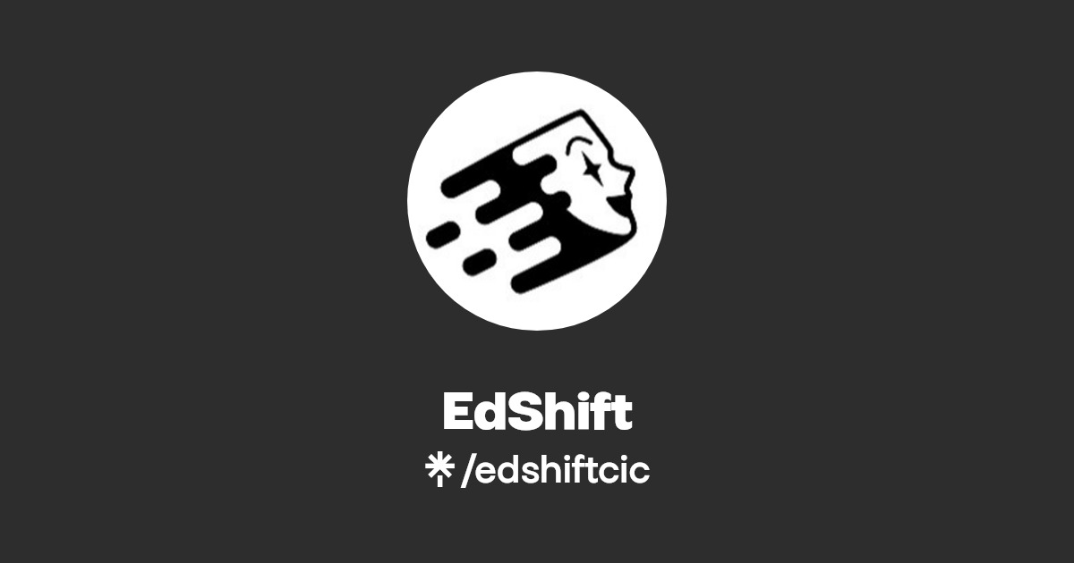 EdShift | Twitter, Instagram, Facebook, TikTok | Linktree