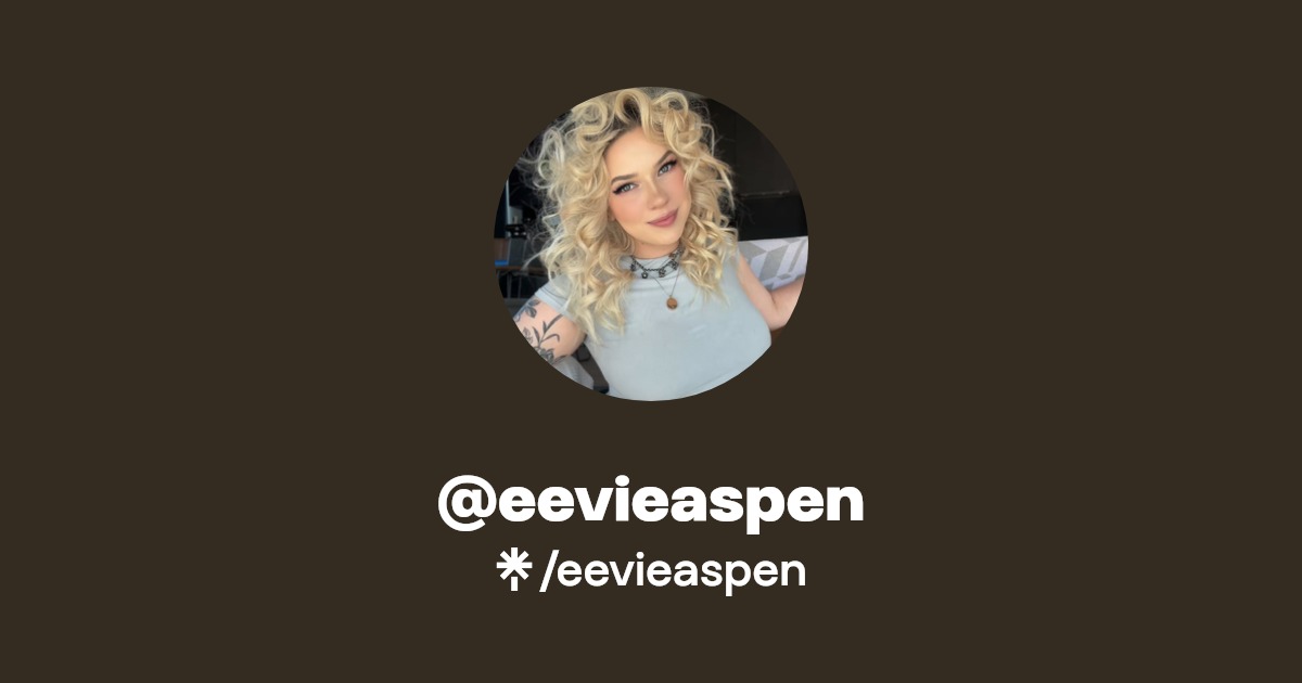 eevieaspen - Find @eevieaspen Onlyfans - Linktree