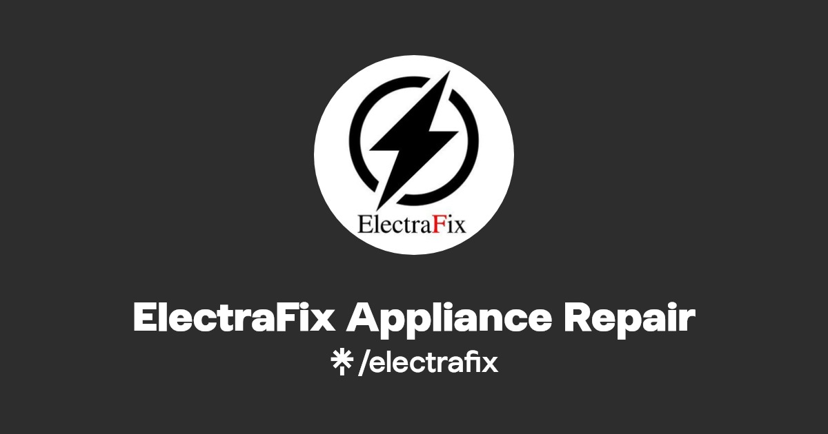 ElectraFix Appliance Repair Twitter, Facebook Linktree