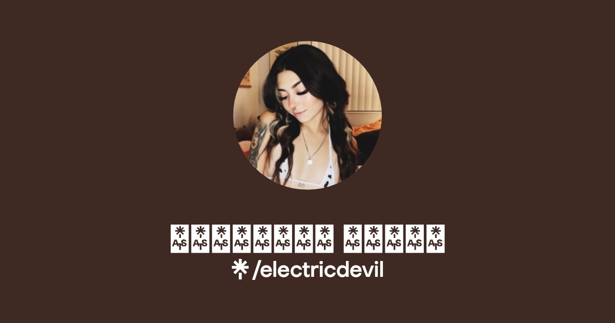 𝕰𝖑𝖊𝖈𝖙𝖗𝖎𝖈 𝕯𝖊𝖛𝖎𝖑 - Find 𝕰𝖑𝖊𝖈𝖙𝖗𝖎𝖈 𝕯𝖊𝖛𝖎𝖑 Onlyfans - Linktree