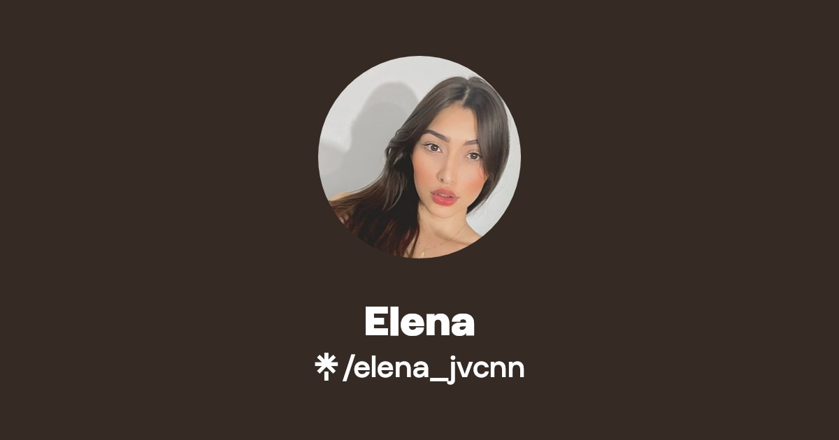Elena - Find Elena Onlyfans - Linktree