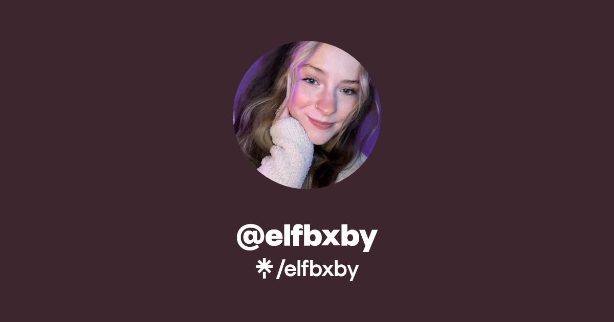 elfbxby - Find @elfbxby Onlyfans - Linktree