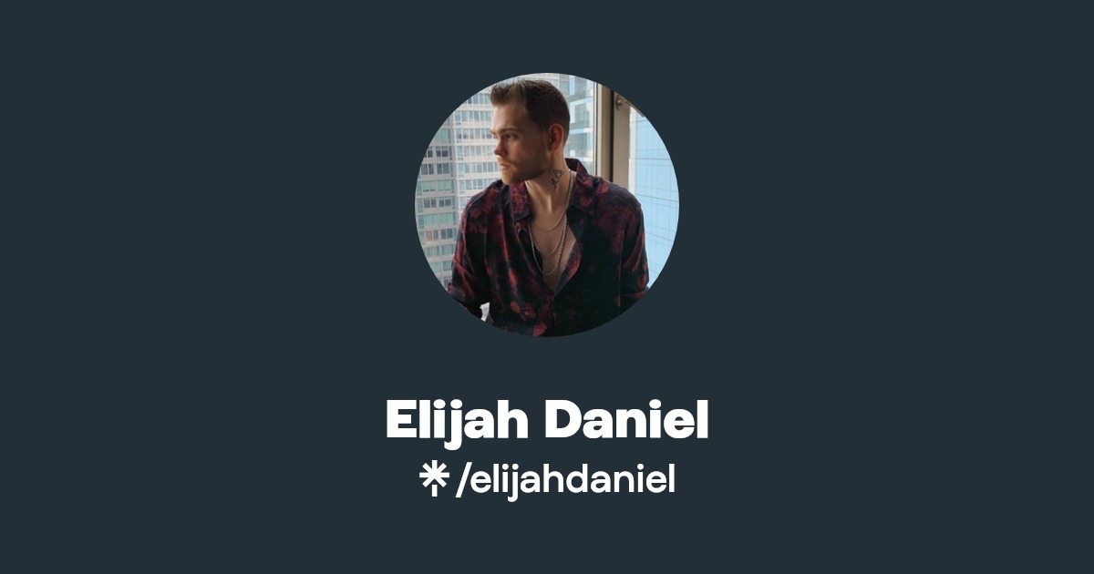Elijah Daniel - Find Elijah Daniel Onlyfans - Linktree