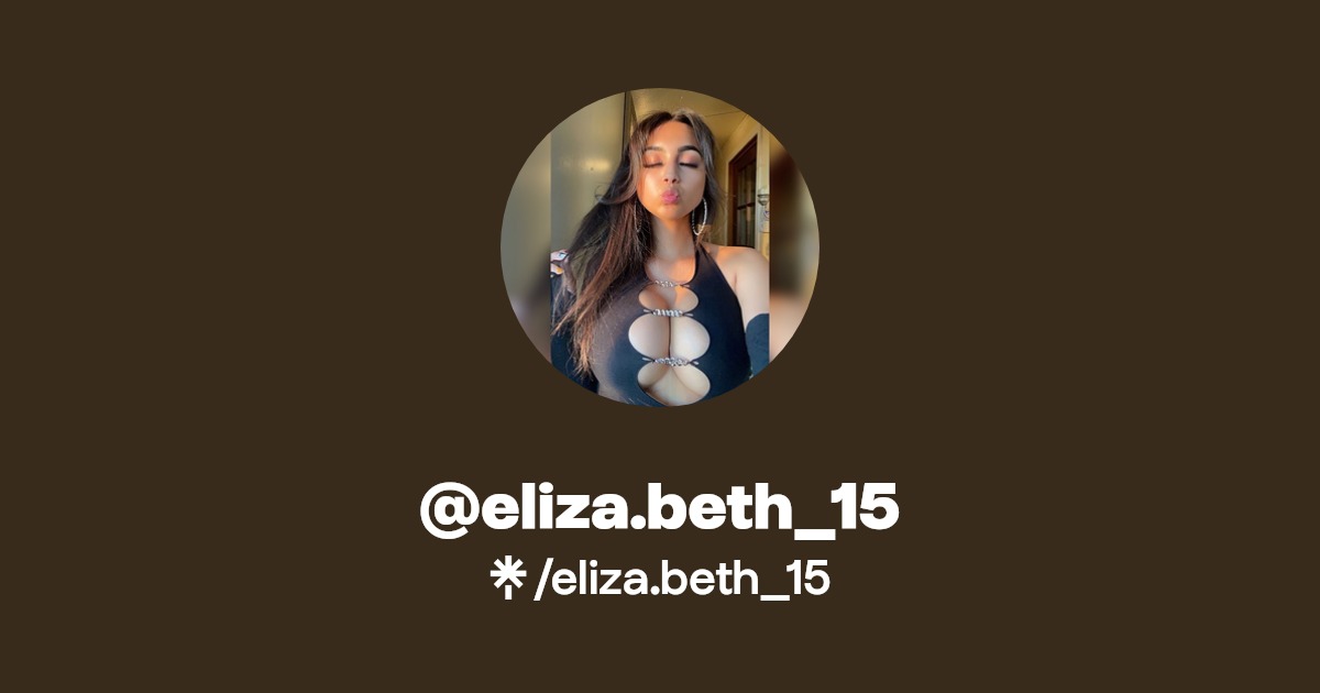 eliza.beth_15 | Facebook, TikTok | Linktree