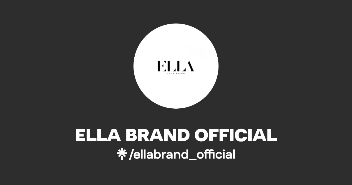 ELLA BRAND OFFICIAL Instagram, TikTok Linktree