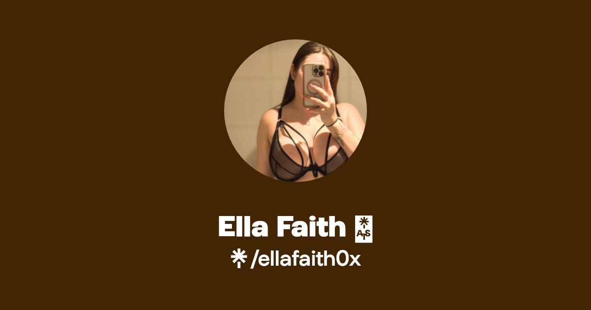 Ella Faith - Find Ella Faith Onlyfans - Linktree