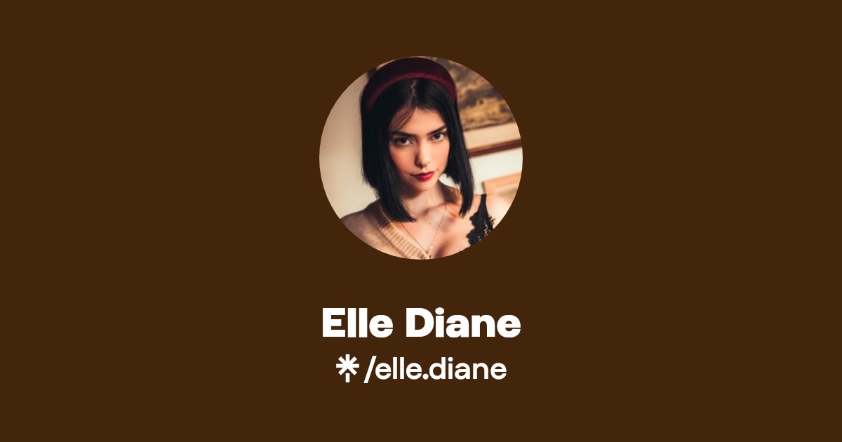 Elle Diane | Instagram | Linktree