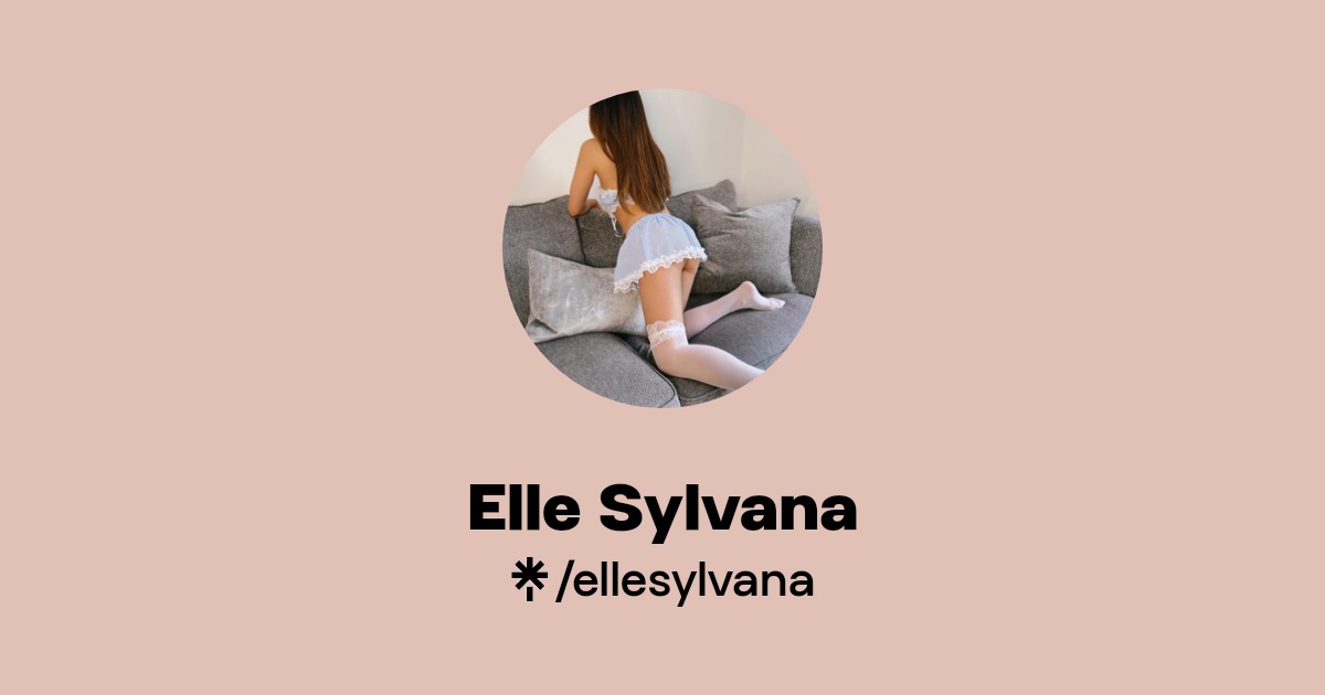 Elle Sylvana - Find Elle Sylvana Onlyfans - Linktree