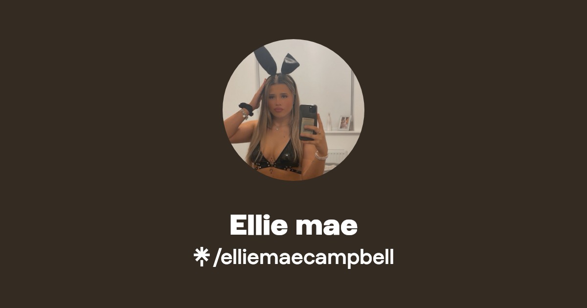 Ellie mae - Find Ellie mae Onlyfans - Linktree