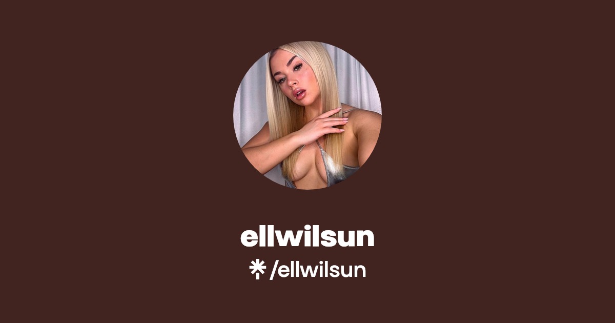 ellwilsun - Find ellwilsun Onlyfans - Linktree