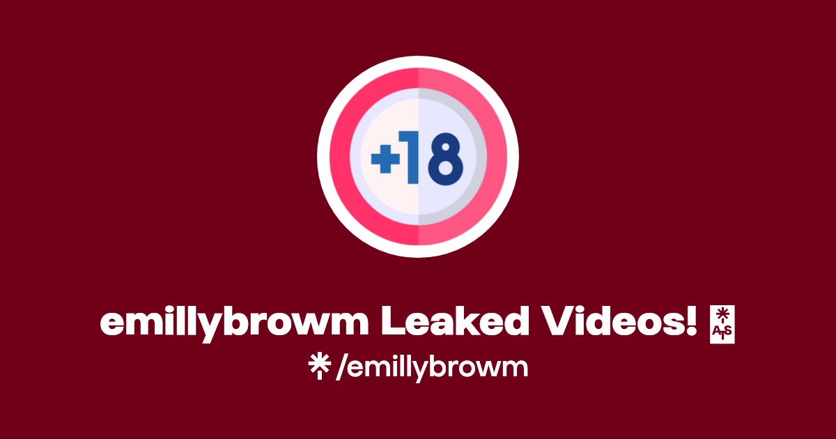 emillybrowm Leaked Videos! 🔥 | Linktree