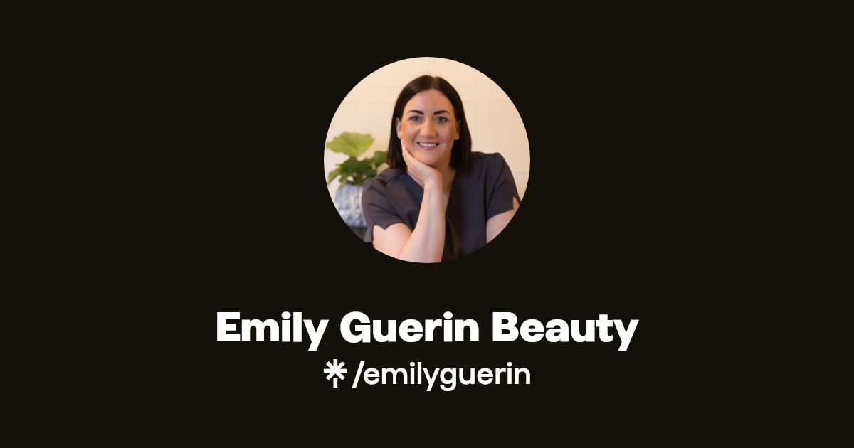 Emily Guerin Beauty Instagram, Facebook, TikTok Linktree