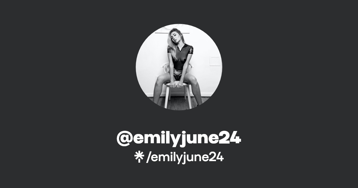 emilyjune24 - Find @emilyjune24 Onlyfans - Linktree