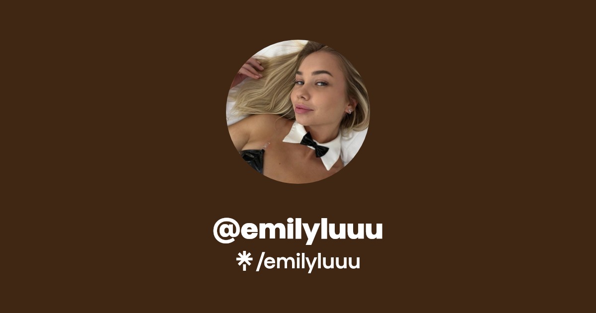 emilyluuu - Find @emilyluuu Onlyfans - Linktree