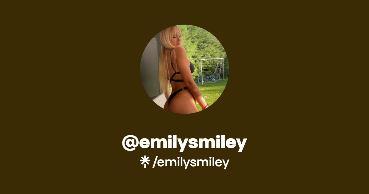 emilysmiley - Find @emilysmiley Onlyfans - Linktree