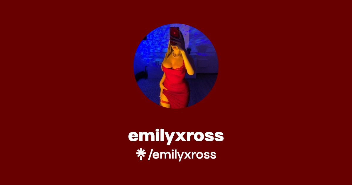 emilyxross - Find emilyxross Onlyfans - Linktree