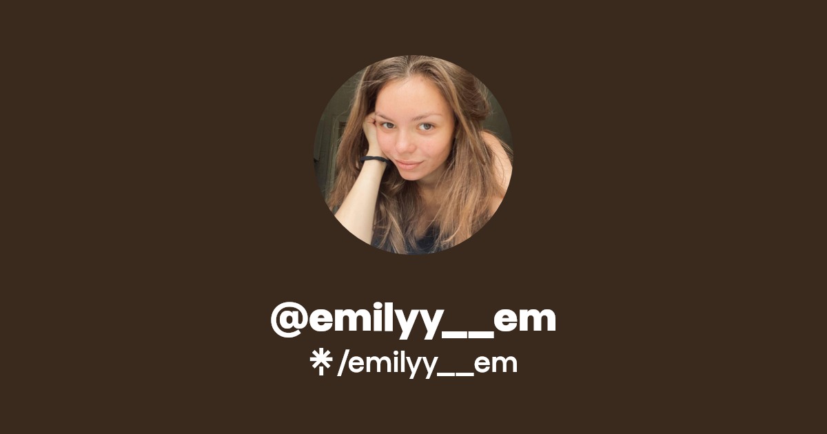 emilyy__em - Find @emilyy__em Onlyfans - Linktree