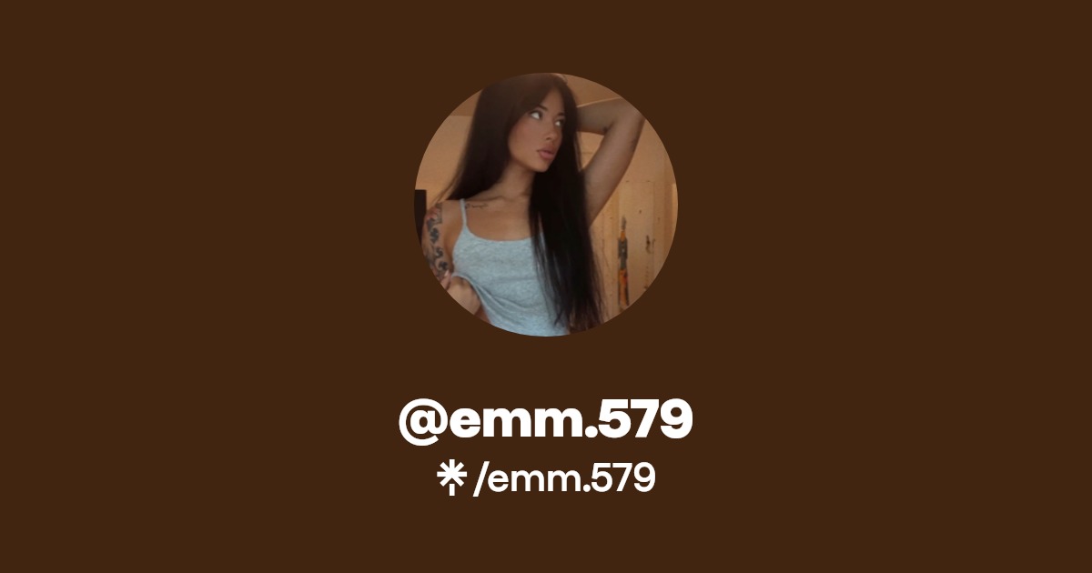 emm.579 - Find @emm.579 Onlyfans - Linktree