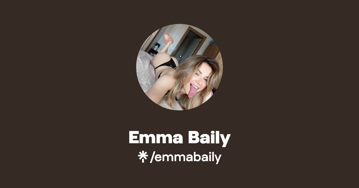 Emma Baily - Find Emma Baily Onlyfans - Linktree