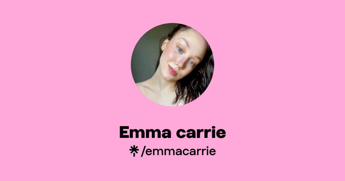 Emma carrie - Find Emma carrie Onlyfans - Linktree