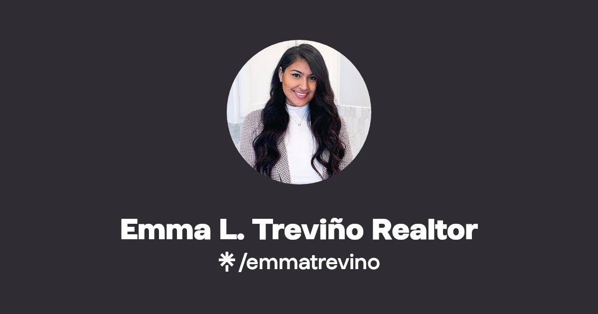 Emma L. Treviño Realtor Instagram, Facebook, TikTok Linktree