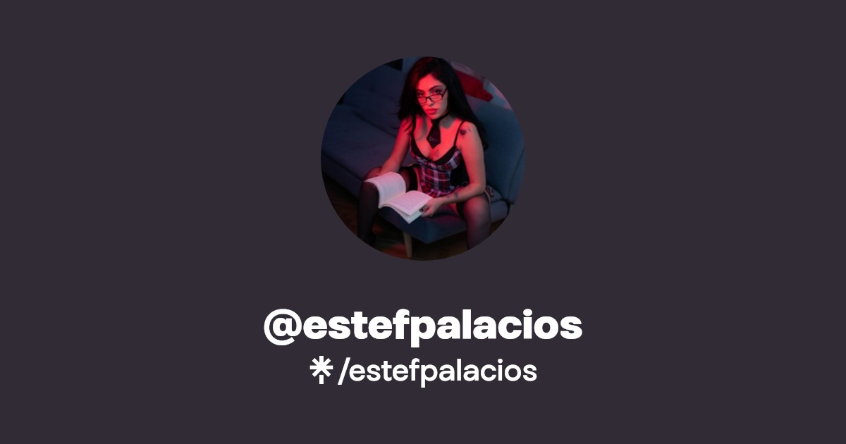 estefpalacios - Find @estefpalacios Onlyfans - Linktree