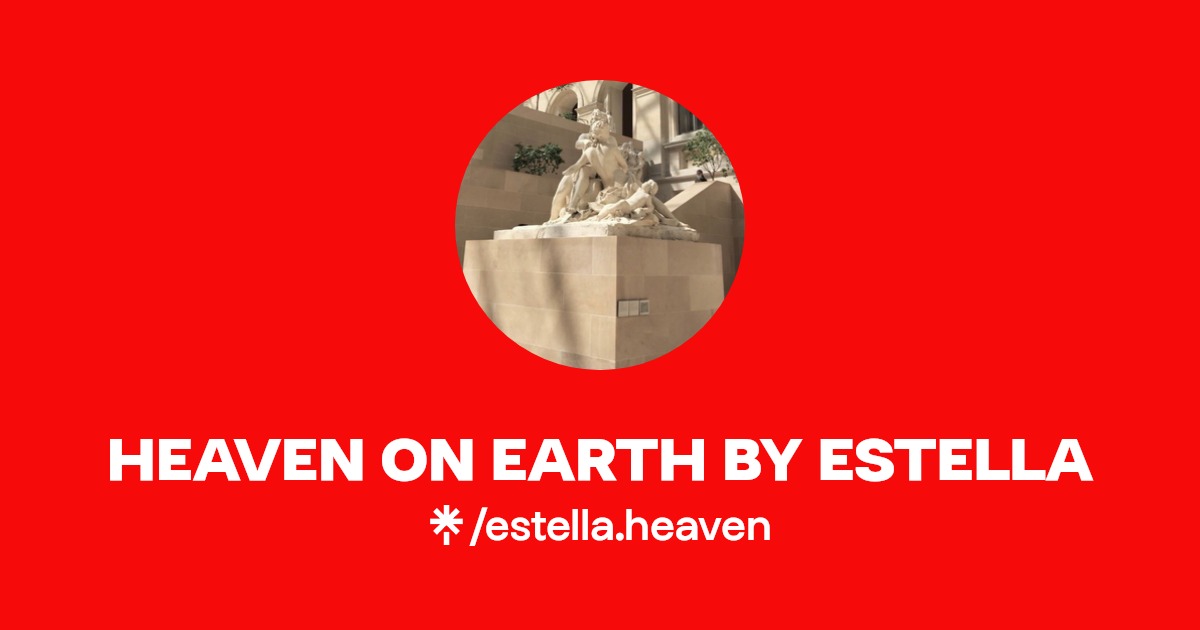 HEAVEN ON EARTH BY ESTELLA - Find HEAVEN ON EARTH BY ESTELLA Onlyfans - Linktree