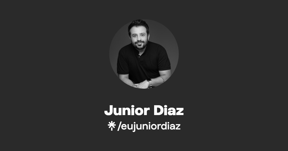 Junior Diaz | Instagram | Linktree