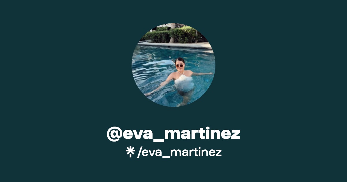 eva_martinez | Instagram, Facebook | Linktree