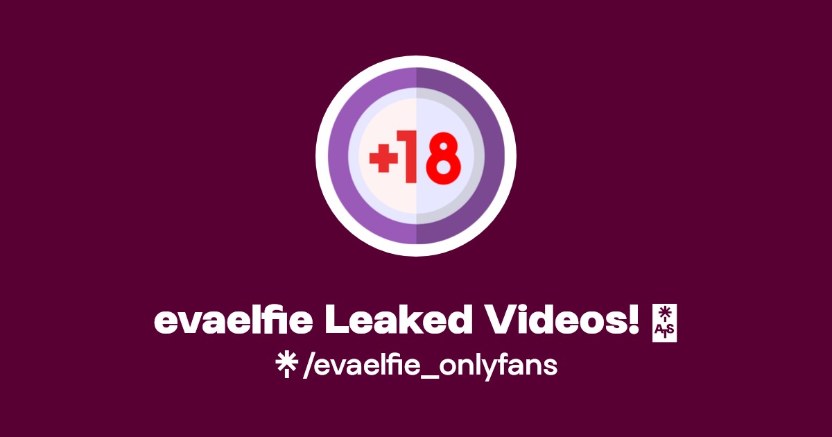 evaelfie Leaked Videos! 🔥 | Linktree