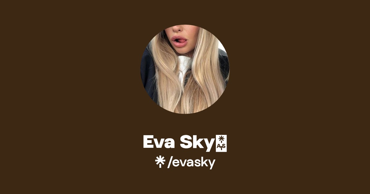 Eva Sky🖤 - Find Eva Sky🖤 Onlyfans - Linktree