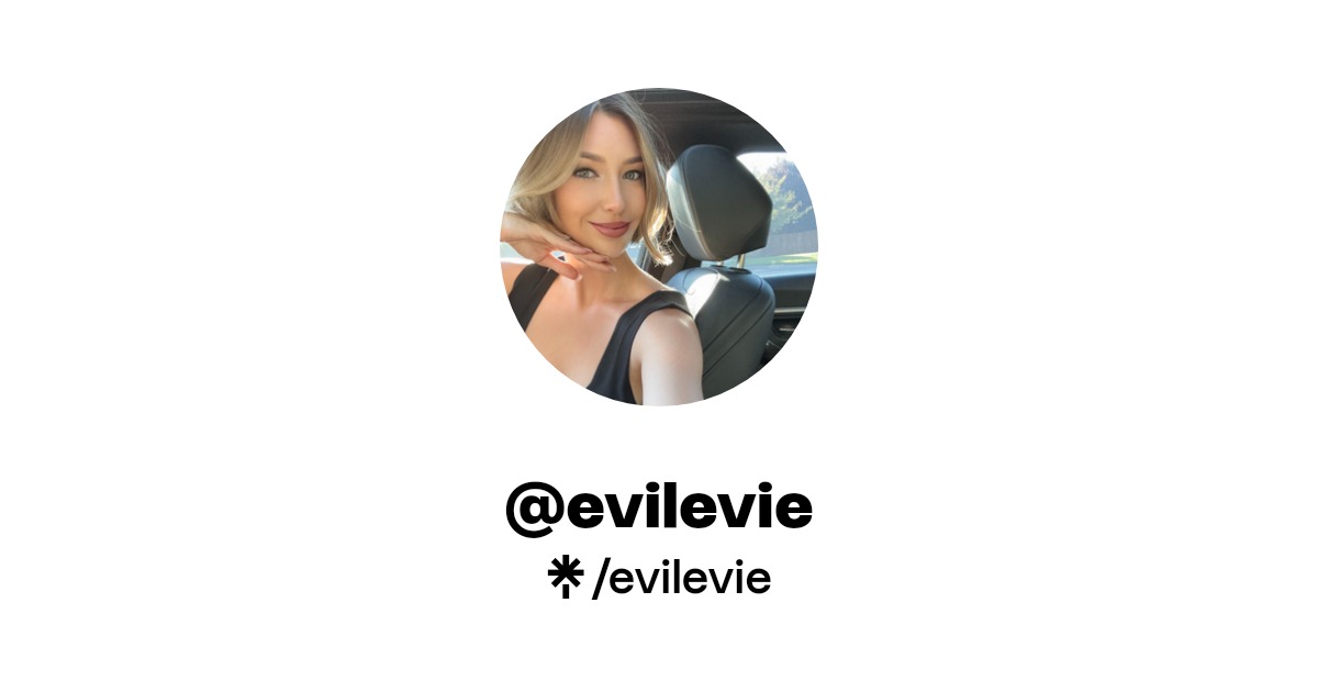evilevie - Find @evilevie Onlyfans - Linktree