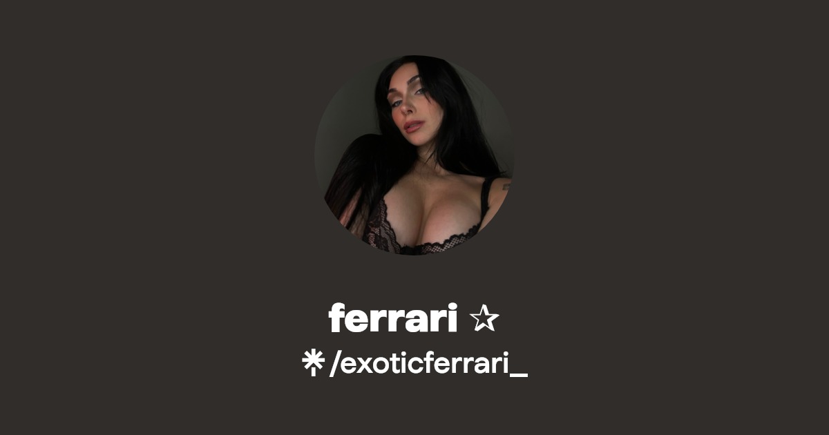 ferrari ⋆˙ - Find ferrari ⋆˙ Onlyfans - Linktree