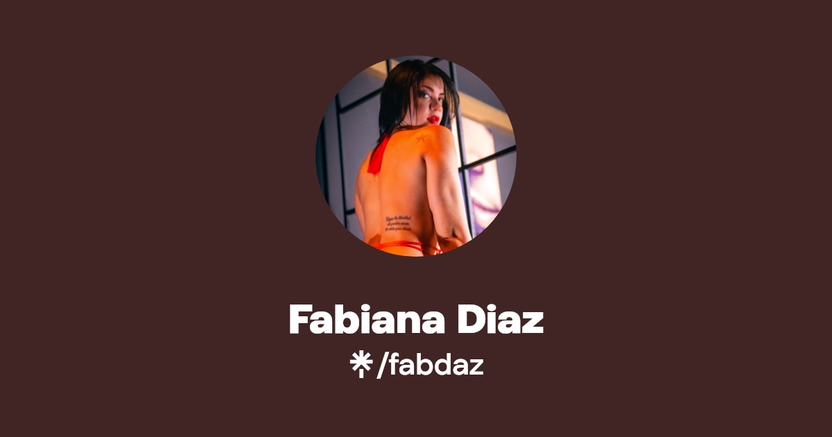 Fabiana Diaz - Find Fabiana Diaz Onlyfans - Linktree