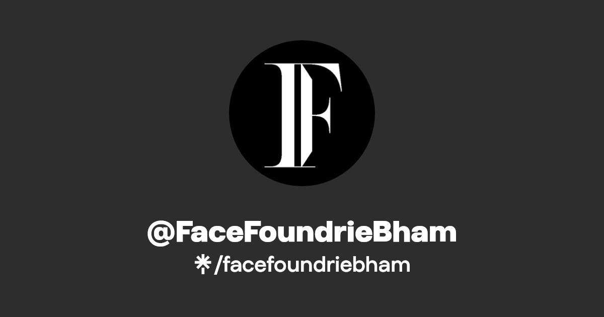 facefoundriebham's link in bio Linktree