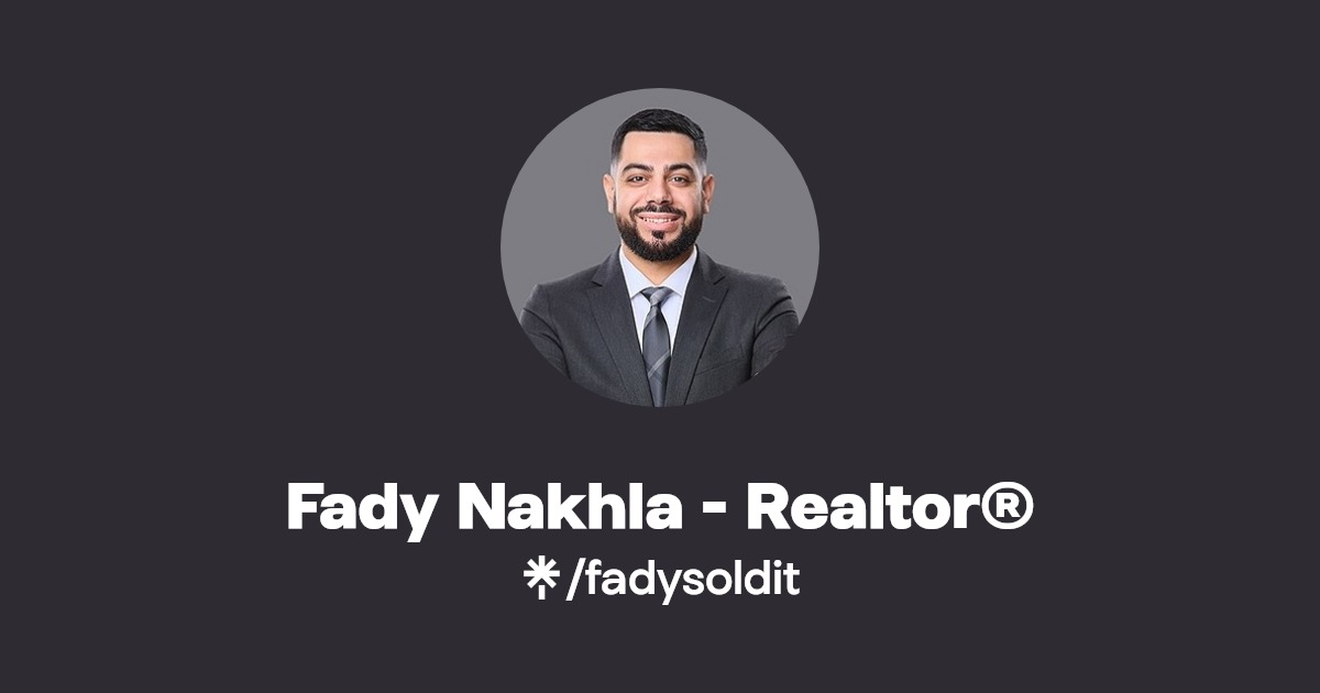 Fady Nakhla Realtor® Linktree