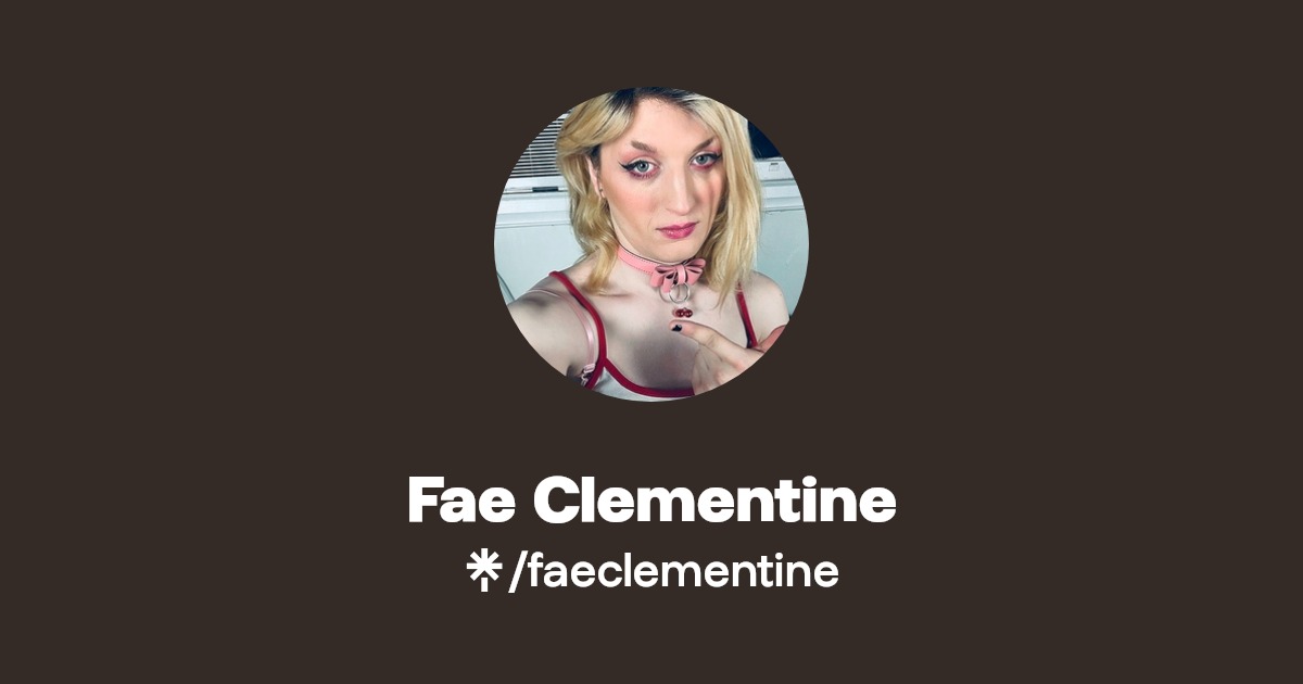 Fae Clementine - Find Fae Clementine Onlyfans - Linktree