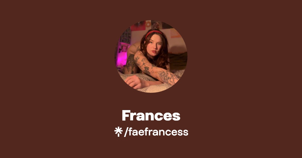 Frances - Find Frances Onlyfans - Linktree