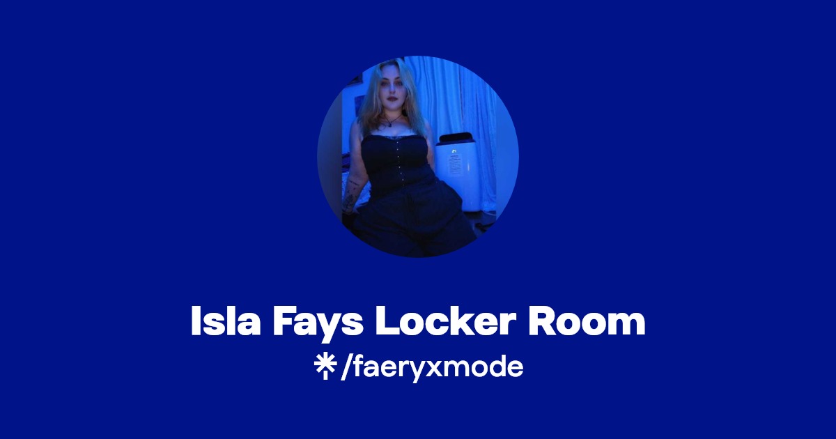 Isla Fays Locker Room - Find Isla Fays Locker Room Onlyfans - Linktree