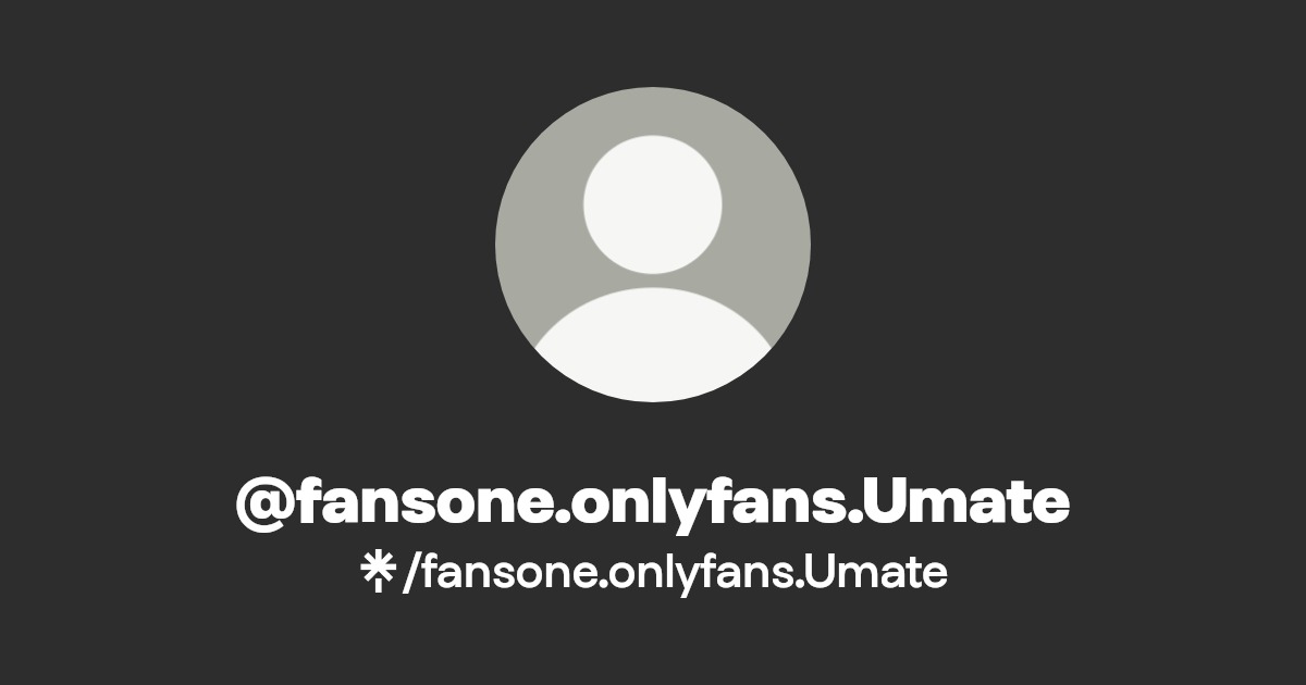 @fansone.onlyfans.Umate | Linktree