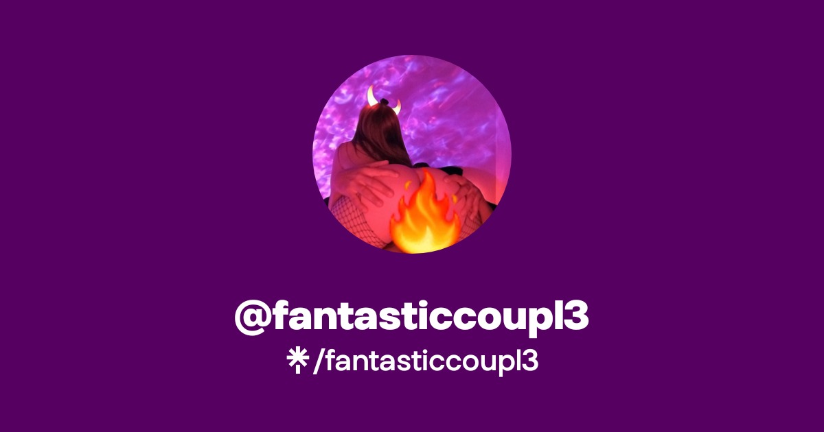 fantasticcoupl3 - Find @fantasticcoupl3 Onlyfans - Linktree